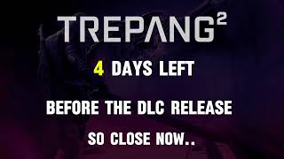 4 Days Left Before The DLC Release