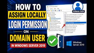 how to assign locally login permission on domain user in Windows Server 2019