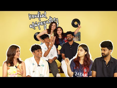 First loves, crushes and relationships in the millennium | Kaadhal Alaipayuthey X FWP |