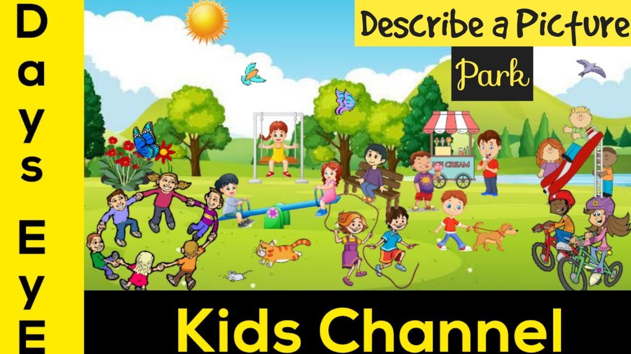 Describe a Park (Look and Tell) | Picture Description of a Park | Picture  Talk | Comprehension - YouTube