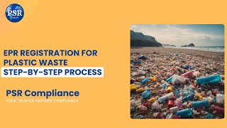 How to Get EPR Registration for Plastic Waste | Step-by-Step | PSR Compliance
