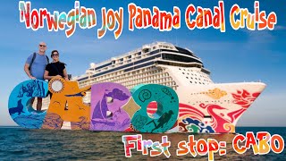 Norwegian Joy Panama Canal Cruise: First Stop Cabo!