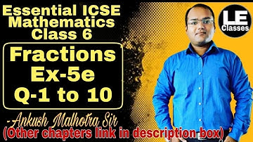 Fractions Ex- 5e | ICSE Class 6 maths chapter 5 | Essential ICSE mathematics Class 6 | A Das Gupta
