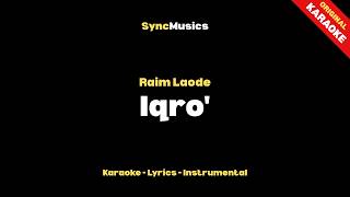 Raim Laode - Iqro' | Karaoke - Lirik - Instrumental