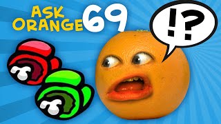 Annoying Orange: Ask Orange #69 - Who's the Impostor?!