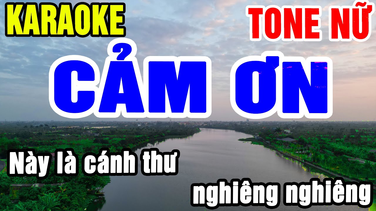 Karaoke Cảm Ơn Tone Nữ Nhạc Sống gia huy beat