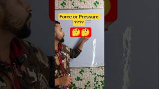 Force or Pressure???? #trending #shorts #education #study #physics #knowledge #pdhai