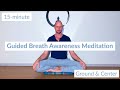Breath awareness meditation for centering  grounding