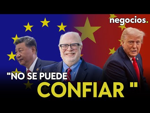 "Trump est&aacute; demostrando que no se puede confiar en EEUU: China y Europa no dejar&aacute;n que se beneficie"