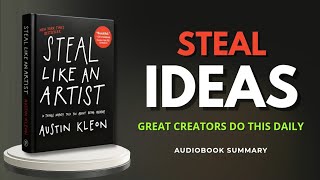 Steal Like an Artist by Austin Kleon Audiobook | Book Summary in English