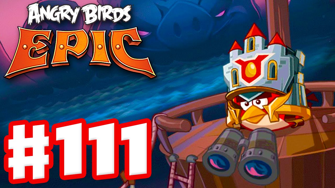 Angry Birds Epic - Gameplay Walkthrough Part 111 - Dangers from the Deep! (iOS, Android)