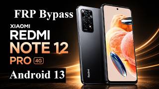 Xiaomi Redmi Note 12 Pro 4G Remove FRP Bypass. With Unlock Tool 2026. Android 13 ( Test Point )