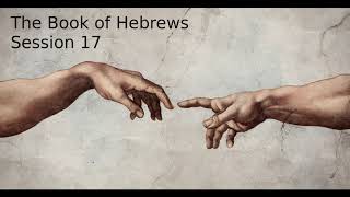 16 Hebrews Bible Study Ch.9:16-28