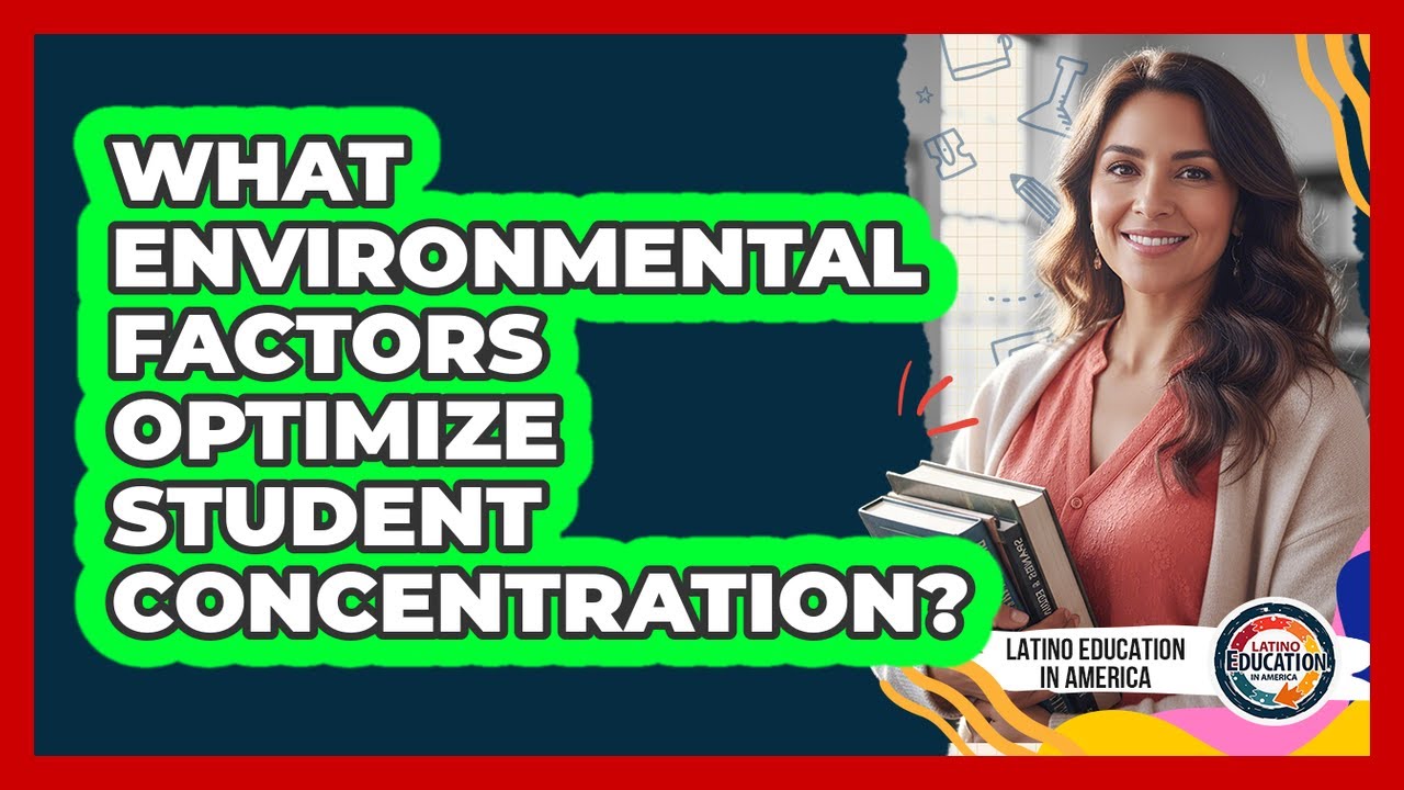 What Environmental Factors Optimize Student Concentration?