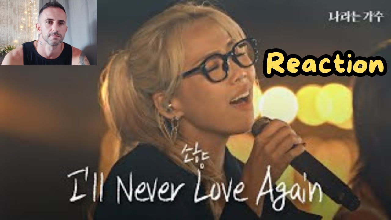 Sohyang - I'll Never Love Again | REACTION