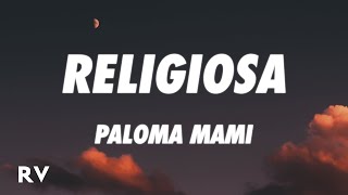 Paloma Mami - Religiosa (Letra/Lyrics)