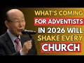What S Coming For Adventists In 2026 Will Shock The Entire Christian World What S Coming For Adventists In 2026 Will Shock The Entire Christian World