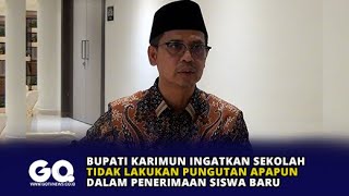 Download Lagu Bupati Karimun Ingatkan Sekolah Tidak Lakukan Pungutan Apapun Dalam Penerimaan Siswa Baru MP3