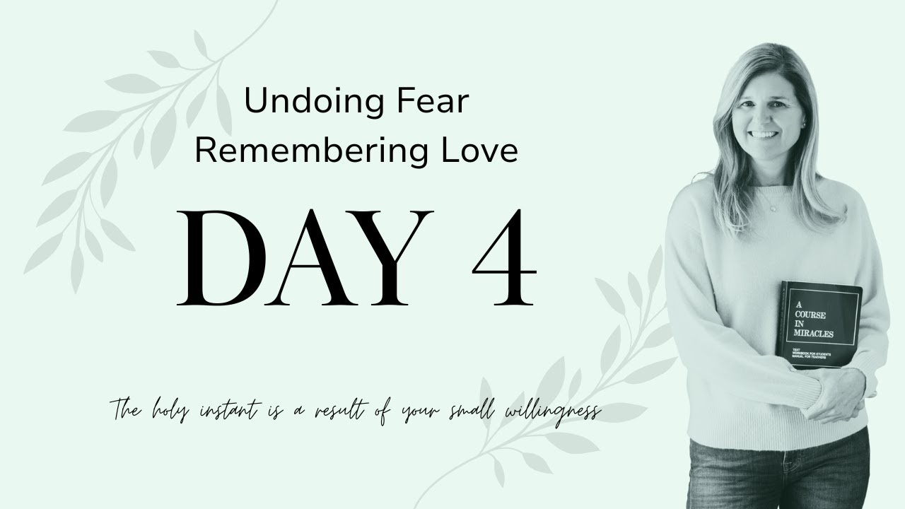 Day 4 The Holy Instant