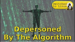 Depersoned by the Algorithm