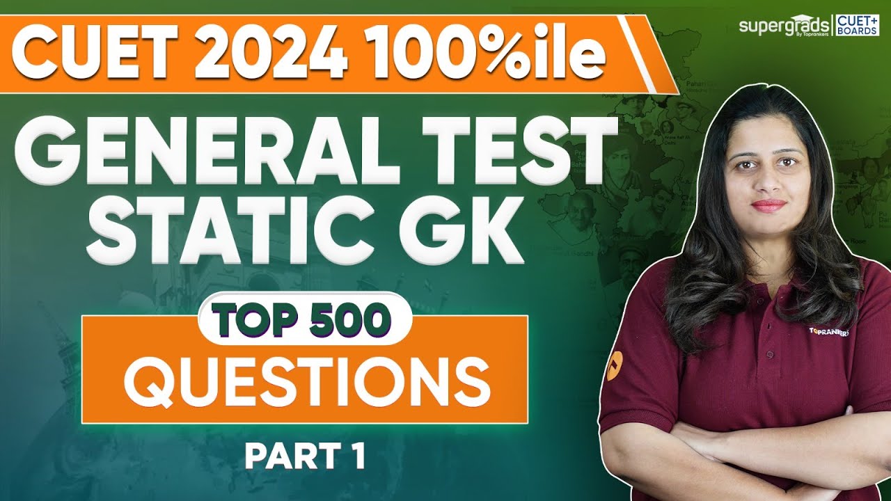 Static GK for CUET 2024 | Static GK Top 500 Questions | Part 1 | CUET ...