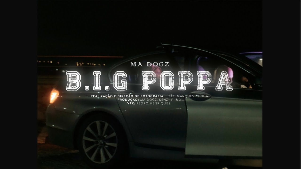 Ma Dogz - B.I.G Poppa