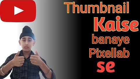 Thumbnail Kaise Banaye | How To Make thumbnail from pixel lab app / pixel lab app se thumbnail banae