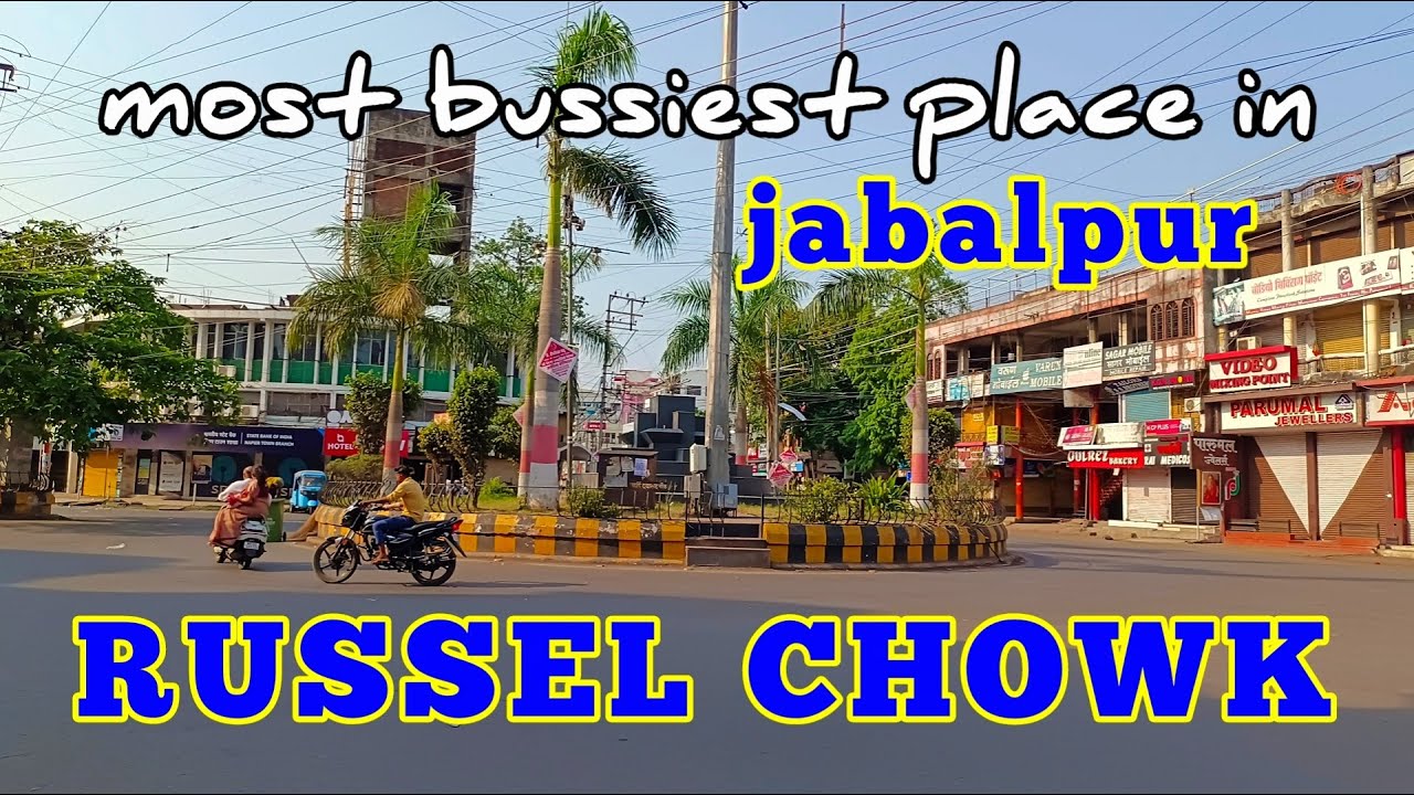 Russel Chowk Jabalpur MP