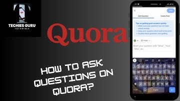 How to Ask Questions on Quora? Quora Ask Questions, Get Answers