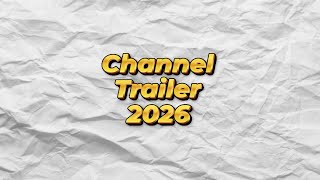 Channel Trailer - 2026 Edition