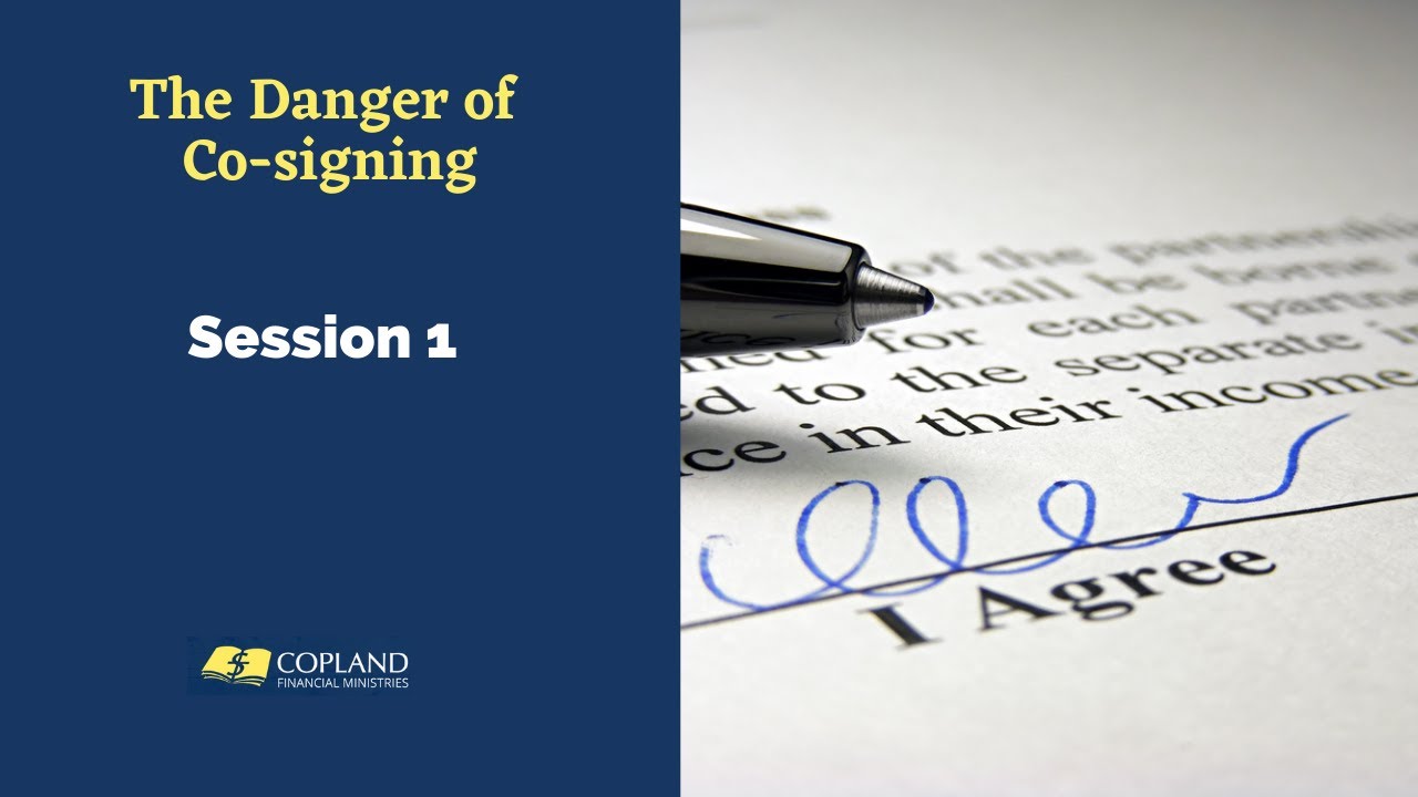 Session 1 The Dangers Of Cosigning