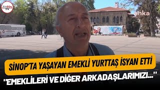 Sinop'ta Yaşayan Emekli Yurttaş Isyan Etti: 'Emeklileri Ve Diğer Arkadaşlarımızı...'