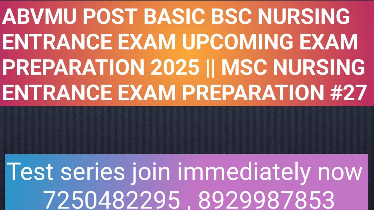 ABVMU POST BASIC BSC NURSING ENTRANCE EXAM UPCOMING EXAM PREPARATION ...