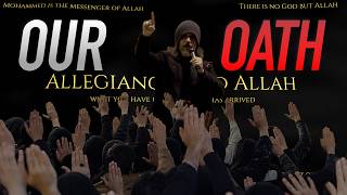Our Pledge Of Allegiance To Allah And His Messenger  - بيعتنا لله ورسوله