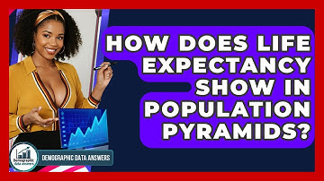How Does Life Expectancy Show In Population Pyramids? - Demographic Data Answers