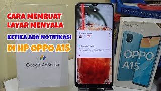 Cara Membuat Layar Menyala Ketika Ada Notifikasi Di HP Oppo A15