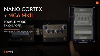 Full Nano Cortex & MC6 — Toggle Mode & Set Toggle for Effects Control News