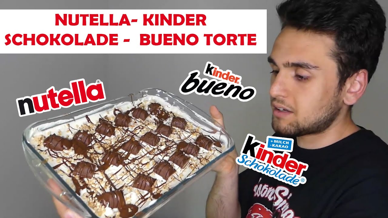 nutella kinder schokolade bueno torte kuchen ohne backen youtube