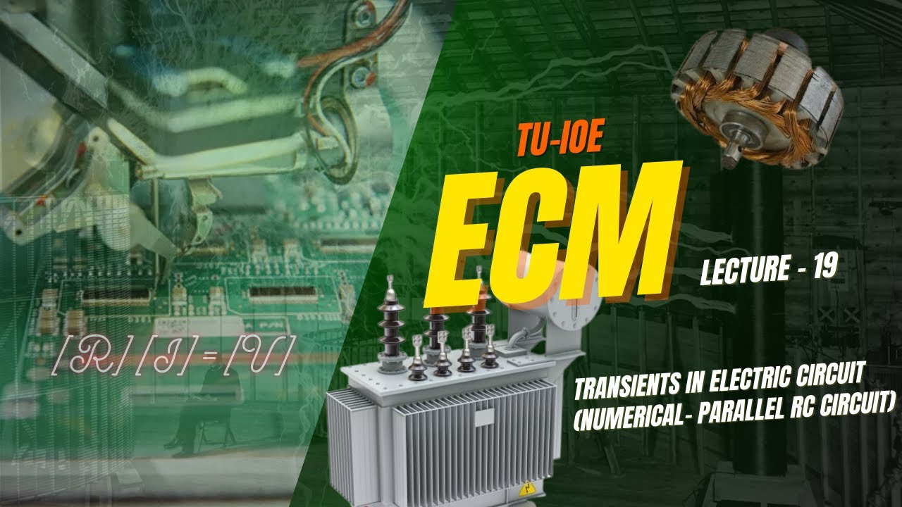 L19 | Num 5 (075 Ashwin ECT) | Transient Analysis by Initial Condition in Parallel RC | ECM | TU-IOE