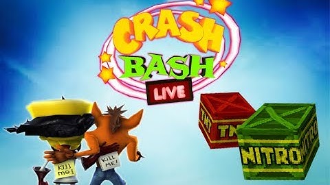 CHILDHOOD? *Click Here* (CRASH BASH GAMEPLAY)