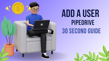 Add a User on Pipedrive: 30 Second Guide