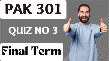 PAK301 Quiz 4 Solution || Pak301 Quiz Final Term Spring 2022