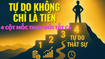 4 Cột Mốc Tài Sản Thay Đổi Mọi Thứ – Bạn Đang Ở Mốc Nào?