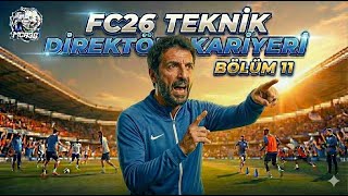 KAÇAK OYUNCU OYNATIYORUZ - FC 26 TEKNİK DİREKTÖR KARİYERİ BÖLÜM 11