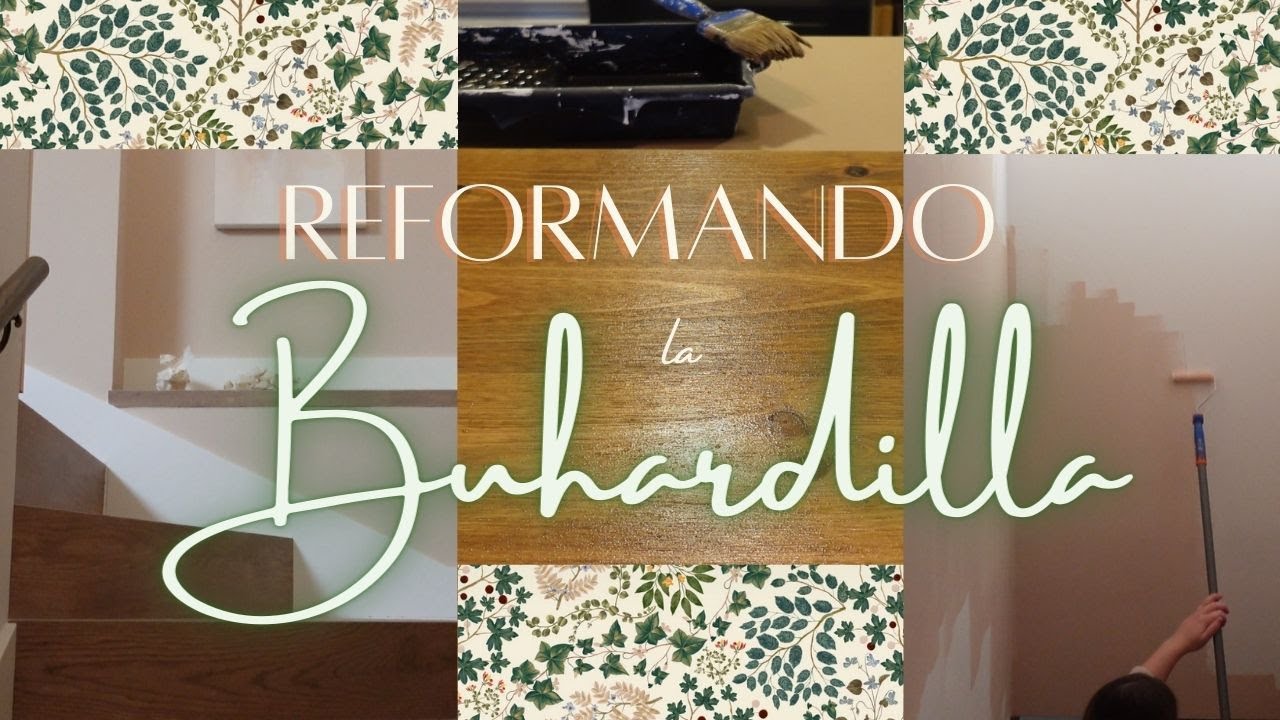 REFORMANDO LA BUHARDILLA (parte 3) 🪜🛠️