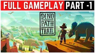 Dino Path Trail Full Gameplay Walkthrough Part - 1