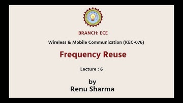 Wireless & Mobile Communication | Frequency Reuse | AKTU Digital Education