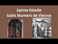 Ref:PLLAia8WNr4 11 mai  2024 mmoire des saints estelle et mamert: tmoins de foi et de tradition