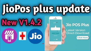 jioPos plus new update V1.4.2 retailers new update customer re-verification enabled in jio posPlus