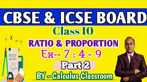 RATIO & PROPORTION।। CLASS 10।। PROBLEM SOLVE ।। CBSE & ICSE ।।